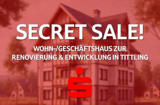 Haus kaufen in 94104 Tittling, Lukratives Wohn-/Geschäftshaus zur Renovierung & Entwicklung in Tittling