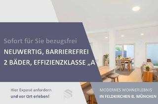 Wohnung mieten in 85622 Feldkirchen, Moderne Terrassenwohnung | 2 x Außenstellplatz | Zukunftsfähige Energieeffizenz