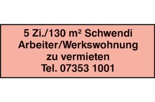 Wohnung mieten in 88477 Schwendi, Arbeiterwohnung