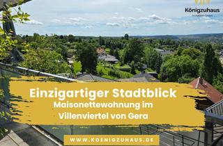 Wohnung kaufen in 07546 Gera, Einzigartiger Stadtblick - Maisonettewohnung im Villenviertel von Gera