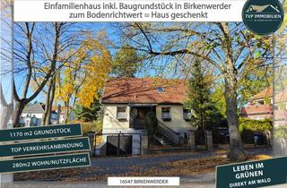 Einfamilienhaus kaufen in Bergfelder Straße 26, 16547 Birkenwerder, Einfamilienhaus inkl. extra Baugrundstück in Birkenwerder zum Bodenrichtwert = Haus geschenkt