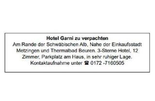 Gastronomiebetrieb mieten in 72639 Neuffen, Hotel Garni zu verpachten